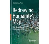 Redrawing Humanity's Map: How Climate Change Is Shaping Migration