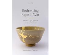 Redressing Rape in War: A Medico-Legal Approach to Sexual Violence