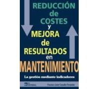 Reduccion De Costes Y Mejora De Resultados En Mantenimiento (ebook)