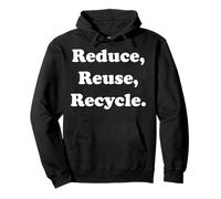 Reduce Reuse Recycle Environmental Awareness Sudadera con Capucha