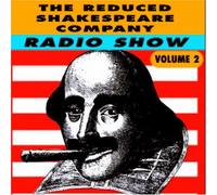 Reduced Shakespeare Company - Radio Show Vol. 2
