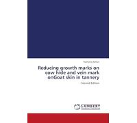 Reducing growth marks on cow hide and vein mark onGoat skin in tannery: - Second Edition