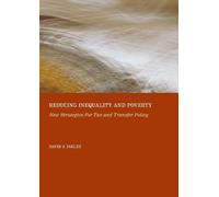 Reducing Inequality and Poverty: New Strategies for Tax and Transfer Policy