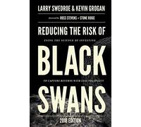 Reducing the Risk of Black Swans: Using the Science of Investing to Capture Returns with Less Volatility, 2018 Edition