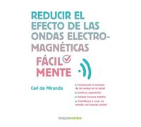 Reducir el efecto de las ondas electromagnéticas fácilmente (Terapias Facilmente)