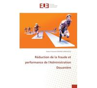 Réduction de la fraude et performance de l'Administration Douanière