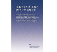 Reduction in import duties on apparel: Hearing before the Subcommittee on International Trade of the Committee on Finance, United States Senate, Ninety-sixth Congress, first session, July 13, 1979