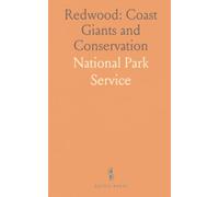 Redwood: Coast Giants and Conservation: A field guide to Redwood National and State Parks, their ecosystems, and restoration work