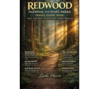 Redwood National and State Parks Travel Guide 2026: Towering Redwoods, Scenic Trails, Coastal Drives, Hidden Gems, Wildlife Encounters, and Practical Planning Tools for Every Traveler