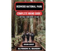 Redwood National Park Hiking Guide 2026-2027: Best Redwoods Trails, Scenic Forest Walks, Coastal Routes & Hidden Gems in Northern California (TrailWise 2025 Hiking Edition)