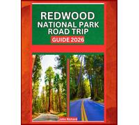 REDWOOD NATIONAL PARK ROAD TRIP GUIDE 2026: Scenic Drives, Hiking Trails and Coastal Adventures.
