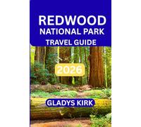 REDWOOD NATIONAL PARK TRAVEL GUIDE 2026: Your Essential Guide to Redwood Forests, Coastal Landscapes, and Authentic Local Experiences