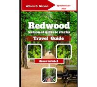 Redwood National & State Parks Travel Guide (2025): Beyond the Beaten Path: Secret Groves, Elk Meadows & Untamed Adventures