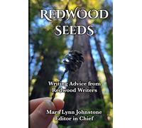 Redwood Seeds: A 50th anniversary collection of 50-word seeds of advice from Redwood Writers