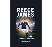 REECE JAMES: The Young Captain Who Never Gave Up- Biography for kids