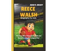 Reece Walsh Biography For Kids: The Boy Who Chased the Ball and Became a Rugby League Star