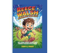 Reece Walsh Biography for Kids: The Young Rugby Talent Who Turned Passion into Power