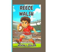 Reece Walsh: Racing to the Top - The Story of a Rugby League Star