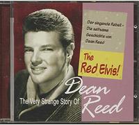 Reed, Dean - The Very Strange Story of...