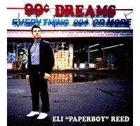 Reed, Eli "Paperboy" - 99 Cent Dreams [Vinilo]