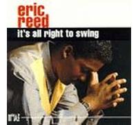Reed, Eric - It's All Right to Swing
