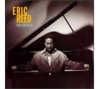 Reed, Eric - Musicale