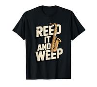 Reed It and Weep Funny Saxofón Juego de Palabras Musicales Camiseta