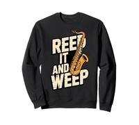 Reed It and Weep Funny Saxofón Juego de Palabras Musicales Sudadera