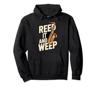 Reed It and Weep Funny Saxofón Juego de Palabras Musicales Sudadera con Capucha