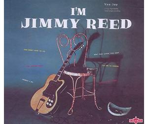 Reed, Jimmy - I'm Jimmy Reed