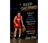 REED SHEPPARD: A Story of How a Reserved Kentucky Kid Stepped Into the Pressure of Big Stage Basketball Without Losing His Identity