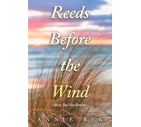 Reeds Before the Wind: - Bent, But Not Broken -