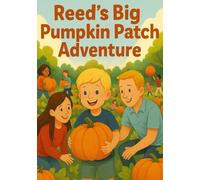 Reed's Big Pumpkin Patch Adventure (Reed's Big Adventures)