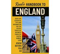 Reed's Handbook to England: A Practical Guide with Bite-Sized Essentials and Tips for Traveling and Understanding Daily Customs in England (Reed's Travel Handbooks)