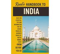 Reed's Handbook to India: A Practical Guide with Bite-Sized Essentials and Tips for Traveling and Understanding Daily Customs in India (Reed's Travel Handbooks)