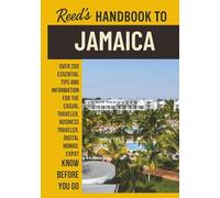 Reed's Handbook to Jamaica: A Practical Guide with Bite-Sized Essentials and Tips for Traveling and Understanding Daily Customs in Jamaica (Reed's Travel Handbooks)