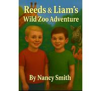 Reeds & Liam's Wild Zoo Adventure (Reed's Big Adventures)