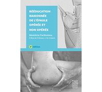 Rééducation raisonnée de l'épaule opérée et non opérée