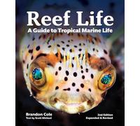 Reef Life: A Guide to Tropical Marine Life
