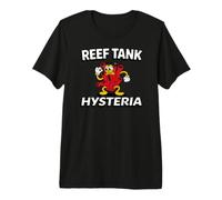 Reef Tank Hysteria Saltwater Aquarium Coral Keeper Camiseta Premium