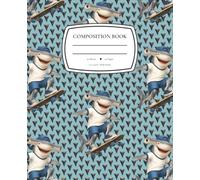 Reef the Shark Skateboarder Notebook: Wide Ruled Composition Book for Cool Kids (Brian & Friends)