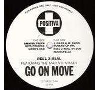 Reel 2 Real & Mad Stuntman, The - Reel 2 Real & Mad Stuntman, The - Go On Move - Positiva