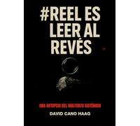 #Reel es leer al revés. Una autopsia del maltrato sistémico