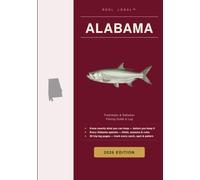 Reel Legal Alabama 2026: Complete ADCNR Fishing Regulations, Species Guide, Trip Log & Personal Records - Freshwater & Saltwater (Reel Legal Fishing Guides)