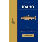Reel Legal Idaho 2026: Complete IDFG Fishing Regulations, Species Guide, Trip Log & Personal Records - Freshwater & Mountain Waters (Reel Legal Fishing Guides)