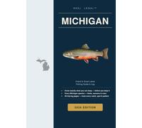 Reel Legal Michigan 2026: Complete DNR Fishing Regulations, Species Guide, Trip Log & Personal Records - Inland Waters & the Great Lakes (Reel Legal Fishing Guides)