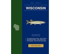 Reel Legal Wisconsin 2026: Complete DNR Fishing Regulations, Species Guide, Trip Log & Personal Records - Inland Waters & the Great Lakes (Reel Legal Fishing Guides)