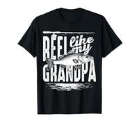 Reel Like My Grandpa Fisherman Grandfather to Grandchild Camiseta