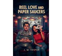 Reel Love and Paper Saucers