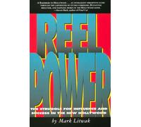 Reel Power: Struggle for Influence and Success in the New Hollywood